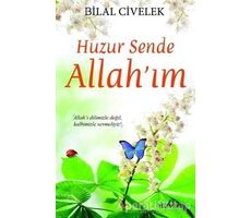 Huzur Sende Allah’ım - Bilal Civelek - Yediveren Yayınları