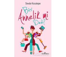 Biri Annelik mi Dedi? - Sevda Kocatepe - Yediveren Yayınları