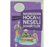 Nasreddin Hoca ile Neşeli Sohbetler 2 - Ye Kürküm Ye! - Mustafa Uluçay - Uğurböceği Yayınları