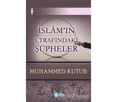 İslamın Etrafındaki Şüpheler - Muhammed Kutub - Beka Yayınları