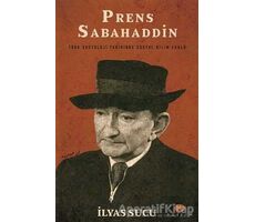 Prens Sabahaddin - İlyas Sucu - Açılım Kitap