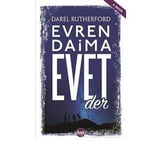 Evren Daima Evet Der - Darel Rutherford - Aya Kitap