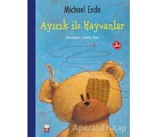 Ayıcık ile Hayvanlar - Michael Ende - Kırmızı Kedi Çocuk