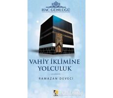 Vahiy İklimine Yolculuk - Ramazan Deveci - Çıra Yayınları