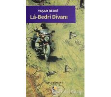 La-Bedri Divanı - Yaşar Bedri - Çıra Yayınları