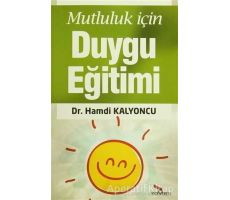 Mutluluk İçin Duygu Eğitimi - Hamdi Kalyoncu - Yediveren Yayınları