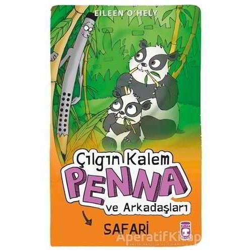 Çılgın Kalem Penna ve Arkadaşları Safari Gezisinde - Eileen OHely - Timaş Çocuk