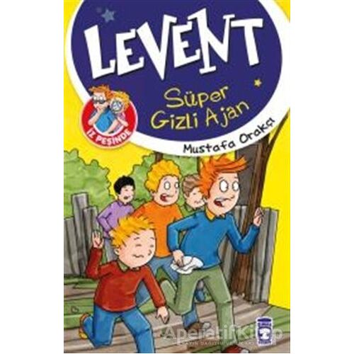 Levent İz Peşinde - Süper Gizli Ajan - Mustafa Orakçı - Timaş Çocuk