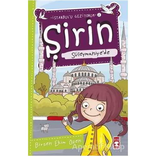 Şirin Süleymaniye’de - Birsen Ekim Özen - Timaş Çocuk