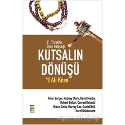 Kutsalın Dönüşü - Ali Köse - Timaş Yayınları