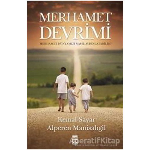 Merhamet Devrimi - Kemal Sayar - Timaş Yayınları