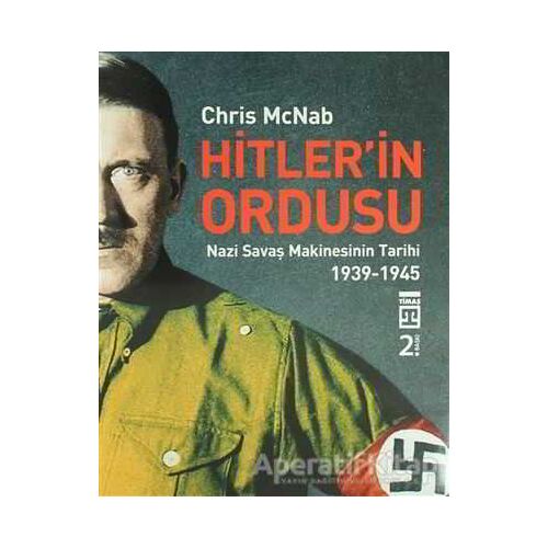 Hitler’in Ordusu - Chris McNab - Timaş Yayınları