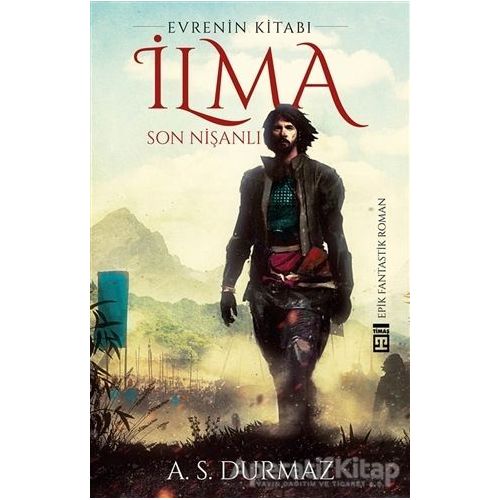 İlma - Son Nişanlı - A. S. Durmaz - Timaş Yayınları