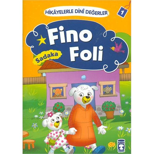 Hikayelerle Dini Değerler 1 - Fino Foli Sadaka - Asiye Aslı Aslaner - Timaş Çocuk