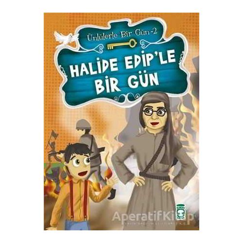 Halide Edip’le Bir Gün - Mustafa Orakçı - Timaş Çocuk