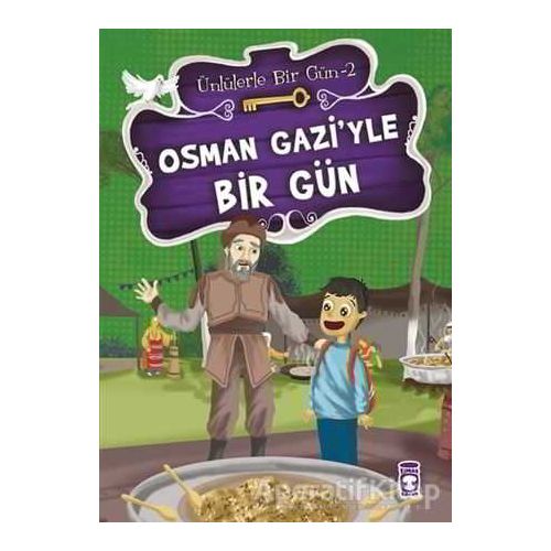 Osman Gazi’yle Bir Gün - Mustafa Orakçı - Timaş Çocuk