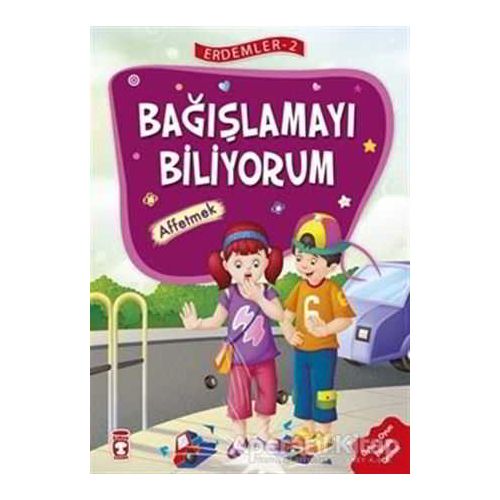 Bağışlamayı Biliyorum - Affetmek - Erdemler Serisi 2 - Necla Saydam - Timaş Çocuk