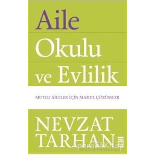 Aile Okulu ve Evlilik - Nevzat Tarhan - Timaş Yayınları