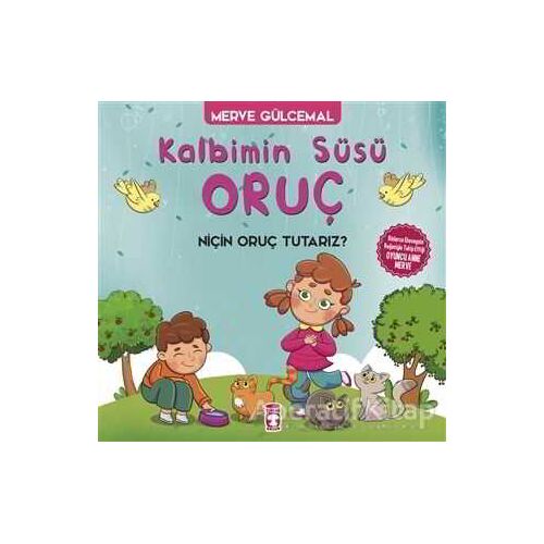 Kalbimin Süsü Oruç - Merve Gülcemal - Timaş Gülce Çocuk