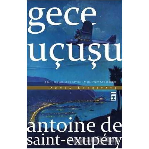 Gece Uçuşu - Antoine de Saint-Exupery - Timaş Yayınları