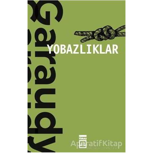 Yobazlıklar - Roger Garaudy - Timaş Yayınları