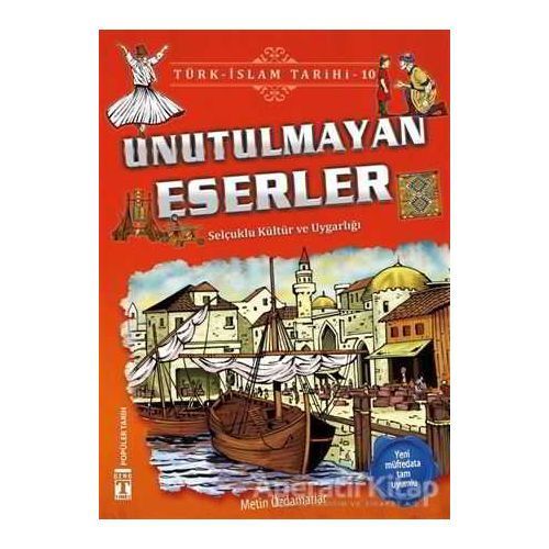 Unutulmayan Eserler / Türk - İslam Tarihi 10 - Metin Özdamarlar - Genç Timaş