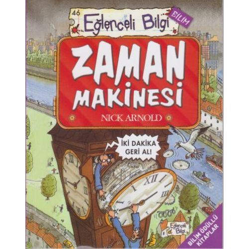 Zaman Makinesi - Nick Arnold - Eğlenceli Bilgi Yayınları