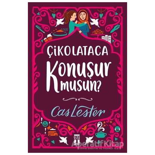 Çikolataca Konuşur musun? - Cas Lester - Genç Timaş