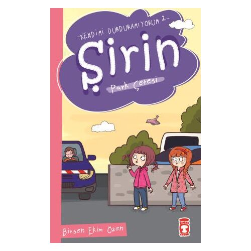 Şirin Park Çetesi - Kendimi Durduramıyorum 2 - Birsen Ekim Özen - Timaş Çocuk