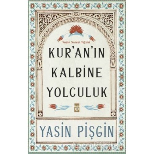 Kuranın Kalbine Yolculuk - Yasin Pişgin - Timaş Yayınları