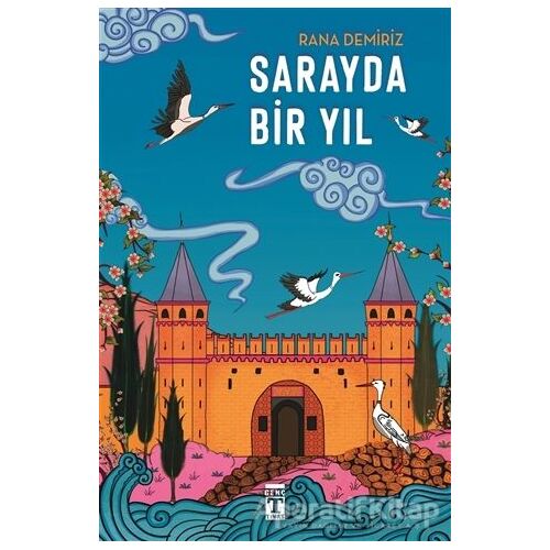 Sarayda Bir Yıl - Rana Demiriz - Genç Timaş