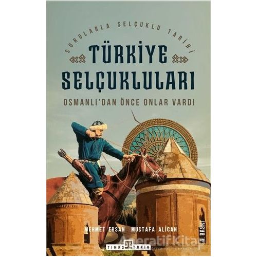 Türkiye Selçukluları - Mustafa Alican - Timaş Yayınları