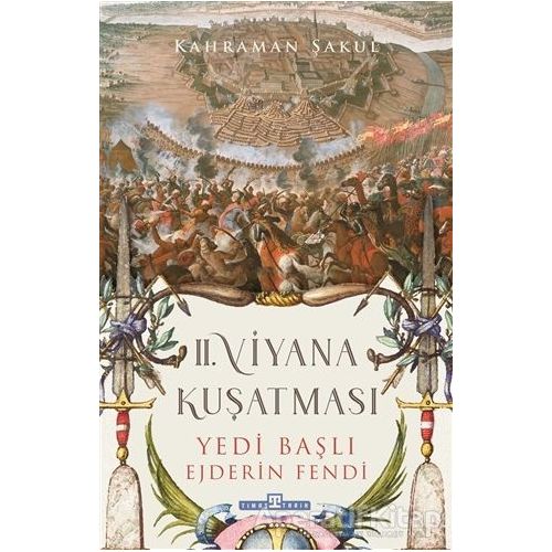 2. Viyana Kuşatması - Kahraman Şakul - Timaş Yayınları