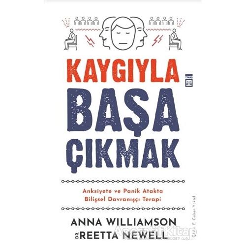 Kaygıyla Başa Çıkmak - Anna Williamson - Timaş Yayınları