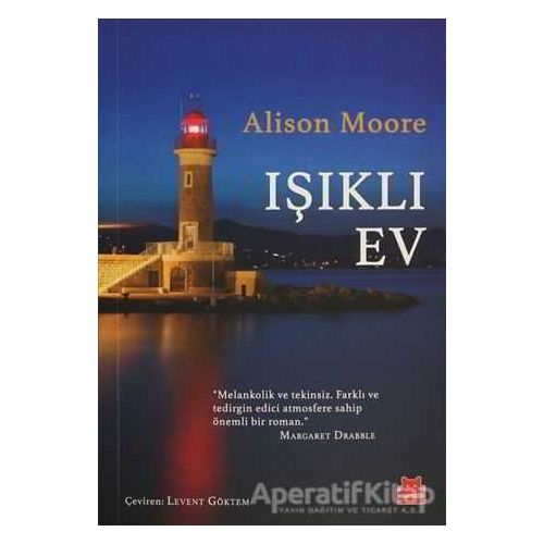 Işıklı Ev - Alison Moore - Kırmızı Kedi Yayınevi