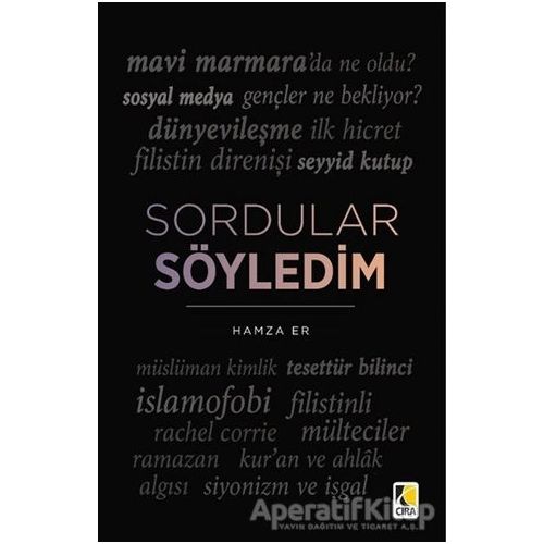 Sordular Söyledim - Hamza Er - Çıra Yayınları