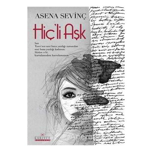 Hiçli Aşk - Asena Sevinç - Kariyer Yayınları