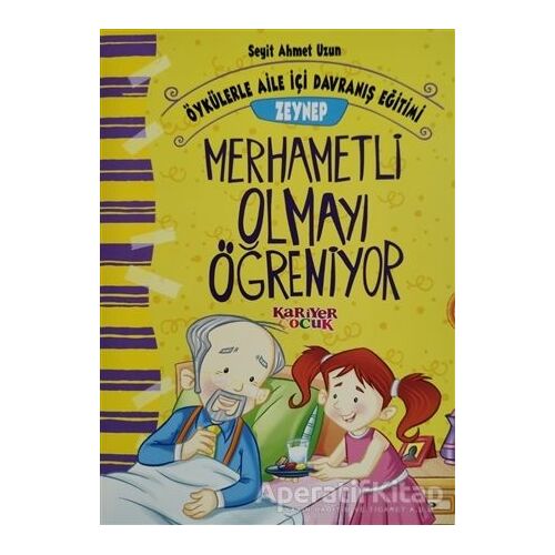 Zeynep Merhametli Olmayı Öğreniyor - Öykülerle Aile İçi Davranış Eğitimi