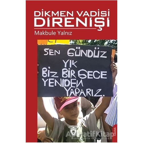 Dikmen Vadisi Direnişi - Makbule Yalnız - Dorlion Yayınları