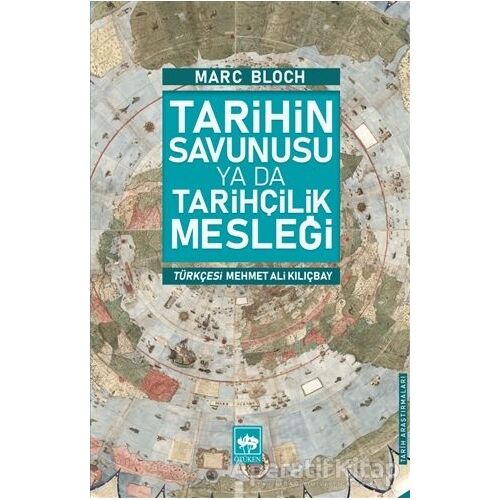 Tarihin Savunusu ya da Tarihçilik Mesleği - Marc Bloch - Ötüken Neşriyat