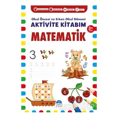 Matematik 3+ Yaş - Okul Öncesi ve Erken Okul Dönemi Aktivite Kitabım