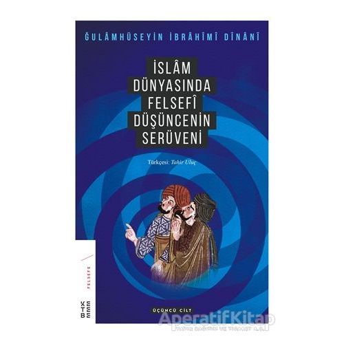 İslam Dünyasında Felsefi Düşüncenin Serüveni (3. Cilt)