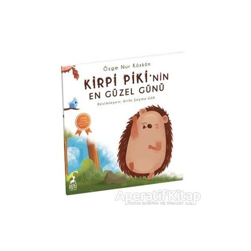 Kirpi Pikinin En Güzel Günü - Özge Nur Küskün - Ren Çocuk