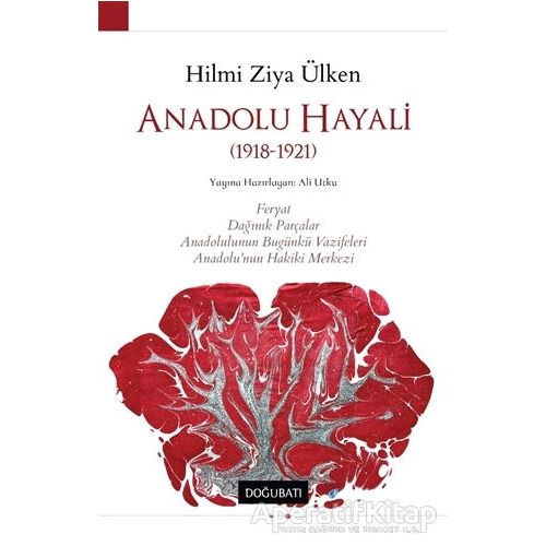 Anadolu Hayali - Hilmi Ziya Ülken - Doğu Batı Yayınları