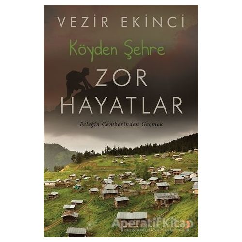 Köyden Şehre Zor Hayatlar - Vezir Ekinci - Cinius Yayınları