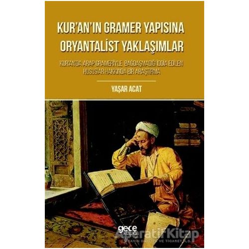 Kuranın Gramer Yapısına Oryantalist Yaklaşımlar - Yaşar Acat - Gece Kitaplığı