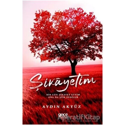Şikayetim - Aydın Akyüz - Gece Kitaplığı