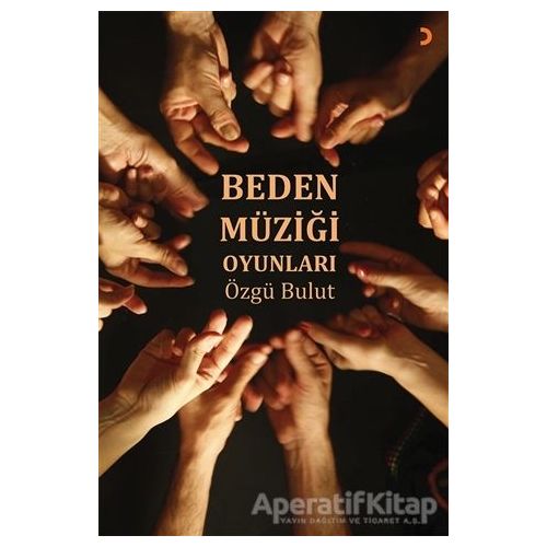Beden Müziği Oyunları - Özgü Bulut - Cinius Yayınları