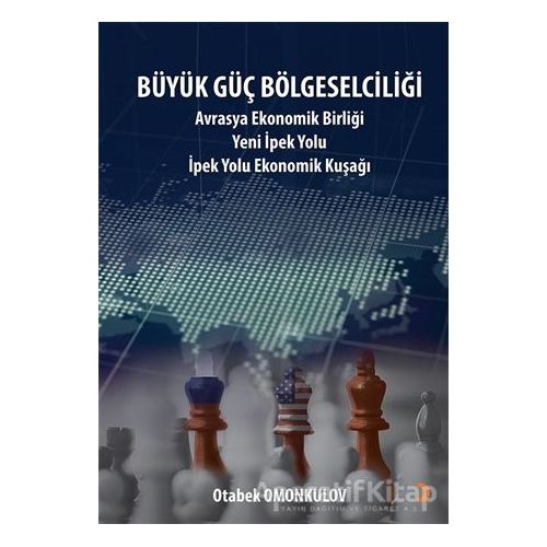 Büyük Güç Bölgeselciliği - Otabek Omonkulov - Cinius Yayınları