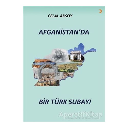 Afganistan’da Bir Türk Subayı - Celal Aksoy - Cinius Yayınları